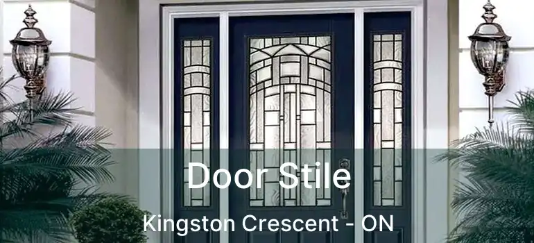  Door Stile Kingston Crescent - ON