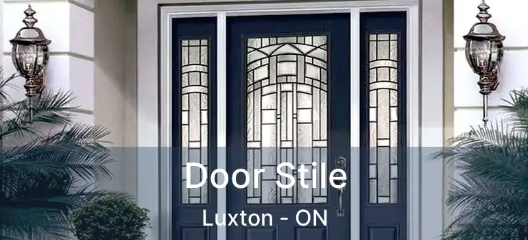  Door Stile Luxton - ON