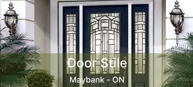  Door Stile Maybank - ON