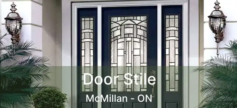  Door Stile McMillan - ON
