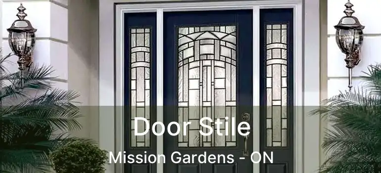  Door Stile Mission Gardens - ON