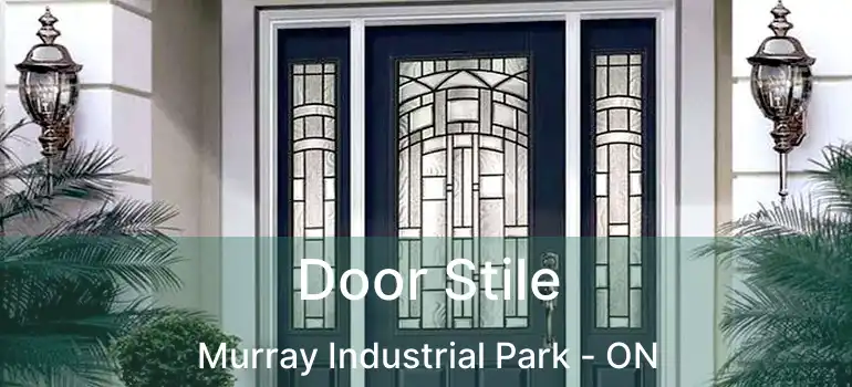  Door Stile Murray Industrial Park - ON