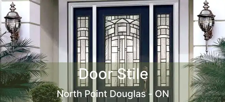  Door Stile North Point Douglas - ON