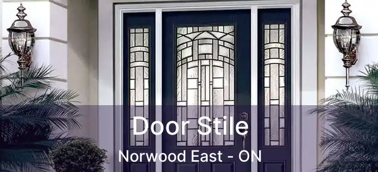  Door Stile Norwood East - ON