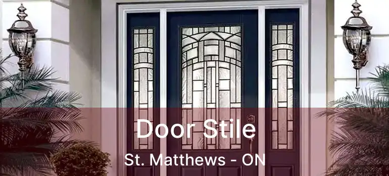  Door Stile St. Matthews - ON