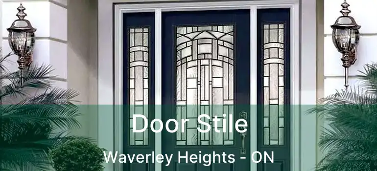  Door Stile Waverley Heights - ON