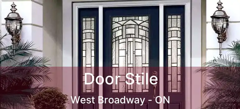  Door Stile West Broadway - ON