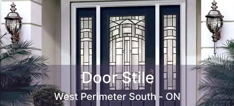  Door Stile West Perimeter South - ON