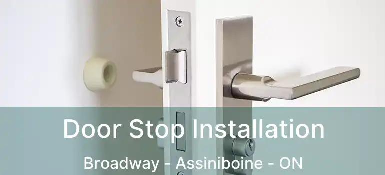  Door Stop Installation Broadway - Assiniboine - ON