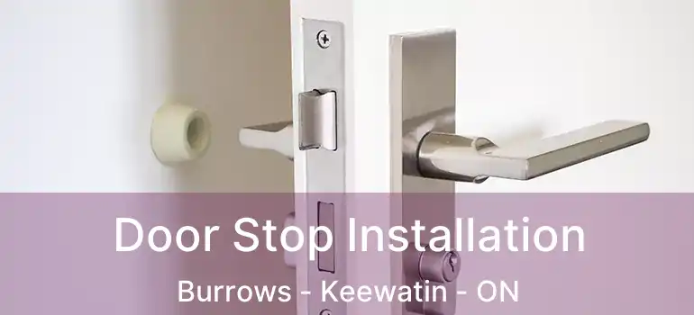  Door Stop Installation Burrows - Keewatin - ON