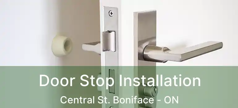  Door Stop Installation Central St. Boniface - ON