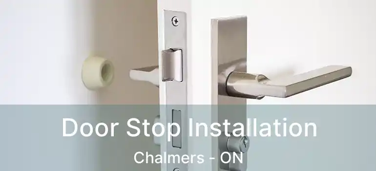  Door Stop Installation Chalmers - ON