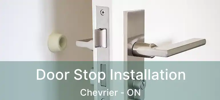  Door Stop Installation Chevrier - ON