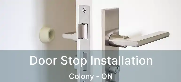  Door Stop Installation Colony - ON