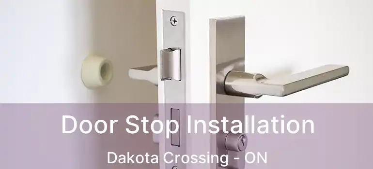  Door Stop Installation Dakota Crossing - ON