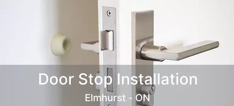  Door Stop Installation Elmhurst - ON