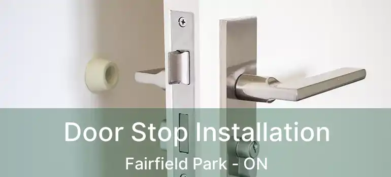 Door Stop Installation Fairfield Park - ON