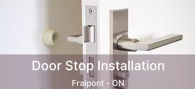  Door Stop Installation Fraipont - ON