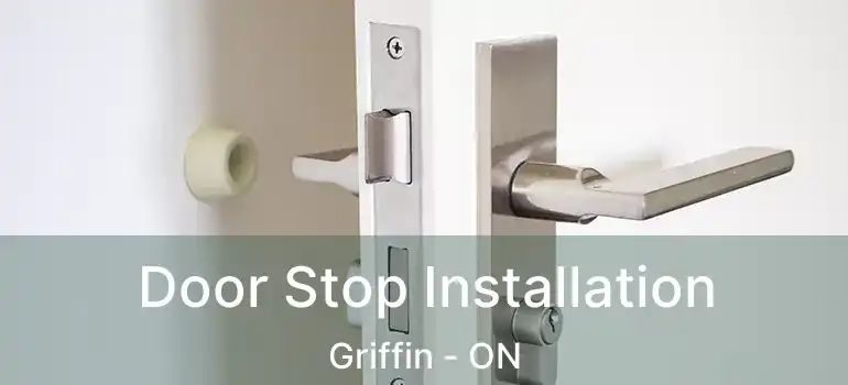  Door Stop Installation Griffin - ON