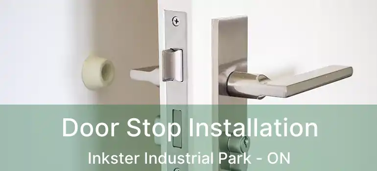  Door Stop Installation Inkster Industrial Park - ON