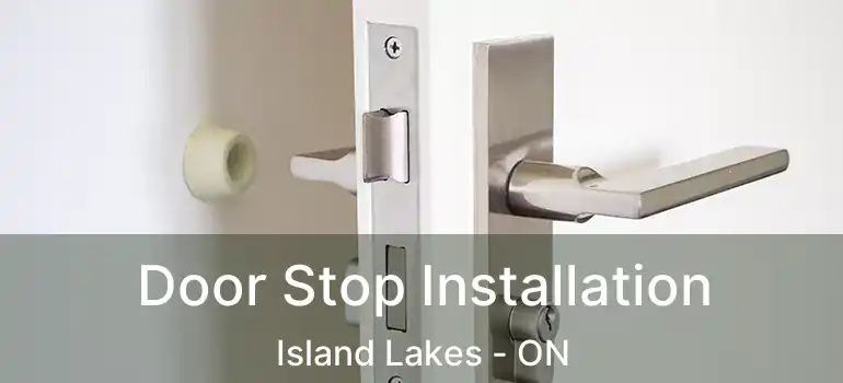  Door Stop Installation Island Lakes - ON