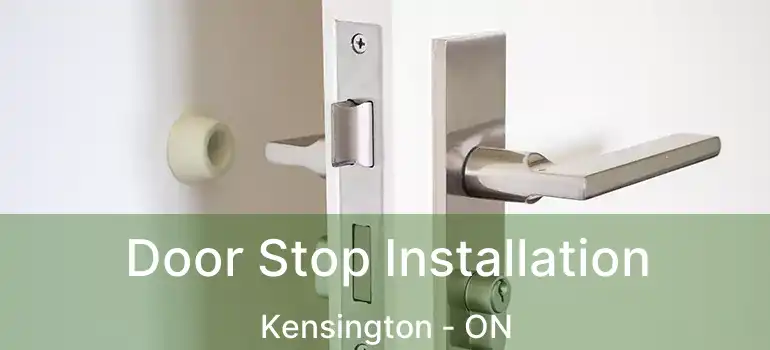  Door Stop Installation Kensington - ON