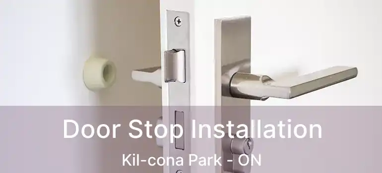  Door Stop Installation Kil-cona Park - ON