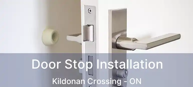  Door Stop Installation Kildonan Crossing - ON