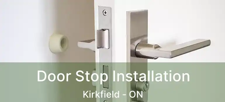  Door Stop Installation Kirkfield - ON