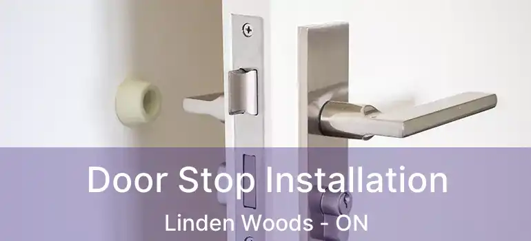  Door Stop Installation Linden Woods - ON