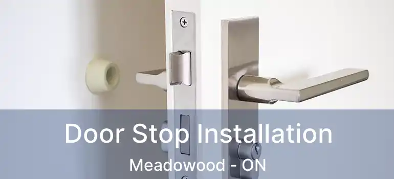  Door Stop Installation Meadowood - ON