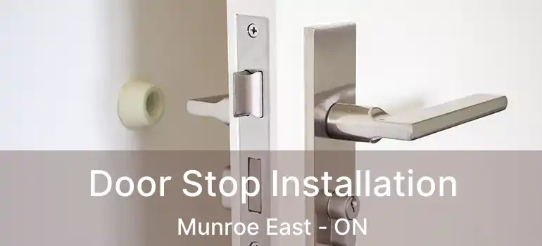  Door Stop Installation Munroe East - ON