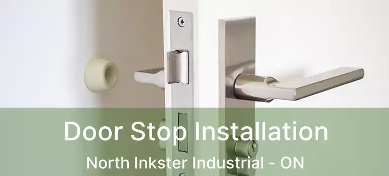  Door Stop Installation North Inkster Industrial - ON