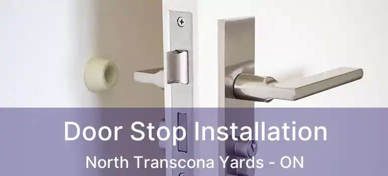  Door Stop Installation North Transcona Yards - ON