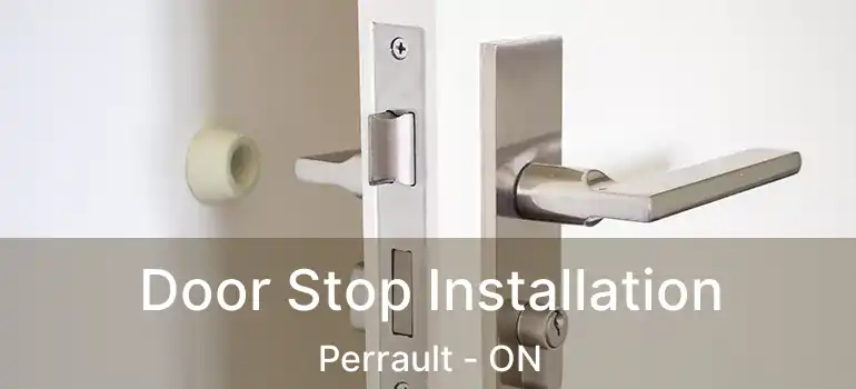  Door Stop Installation Perrault - ON