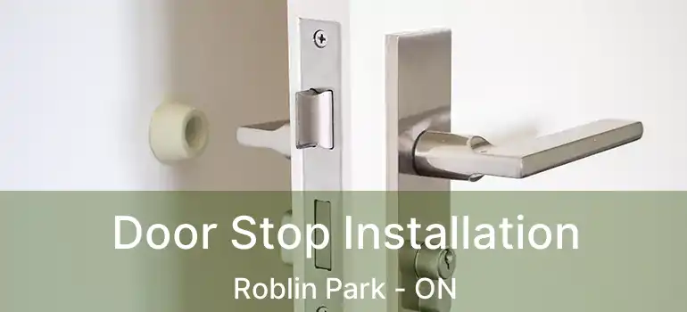 Door Stop Installation Roblin Park - ON