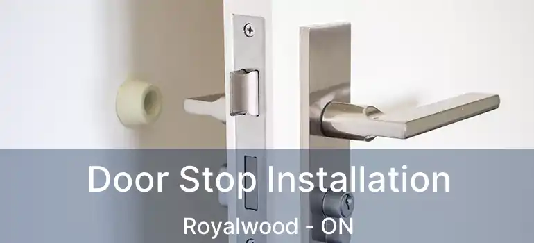  Door Stop Installation Royalwood - ON