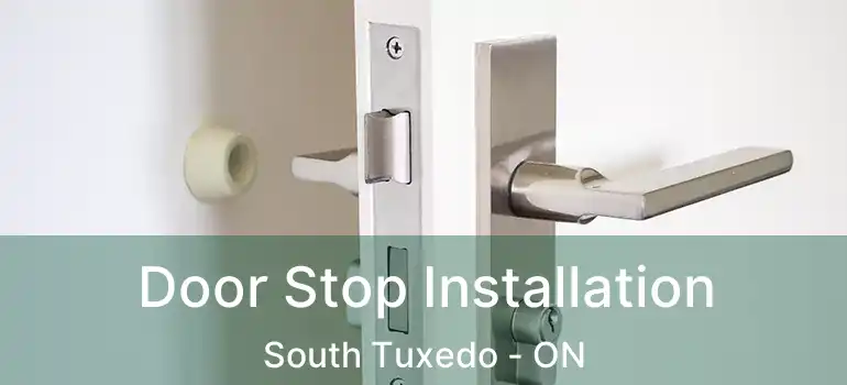  Door Stop Installation South Tuxedo - ON