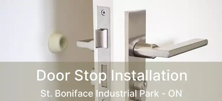  Door Stop Installation St. Boniface Industrial Park - ON