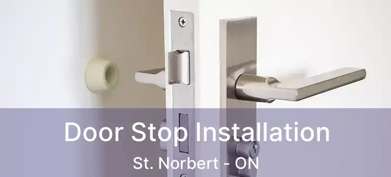  Door Stop Installation St. Norbert - ON