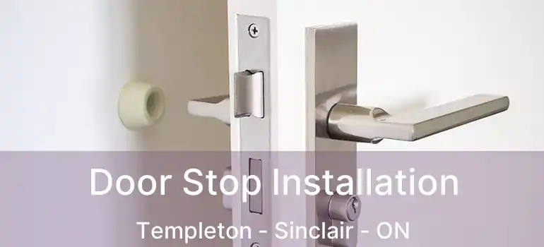  Door Stop Installation Templeton - Sinclair - ON