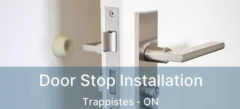  Door Stop Installation Trappistes - ON