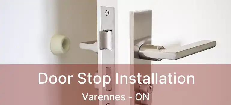  Door Stop Installation Varennes - ON