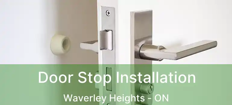  Door Stop Installation Waverley Heights - ON