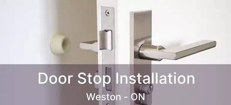  Door Stop Installation Weston - ON