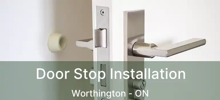 Door Stop Installation Worthington - ON