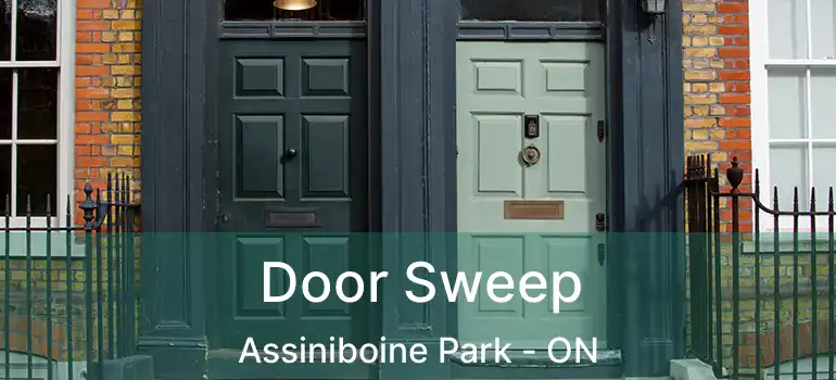  Door Sweep Assiniboine Park - ON