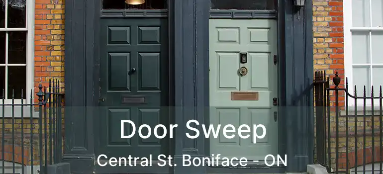  Door Sweep Central St. Boniface - ON