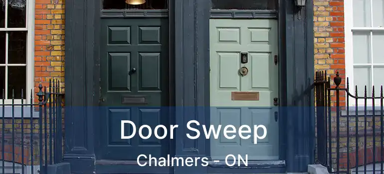 Door Sweep Chalmers - ON