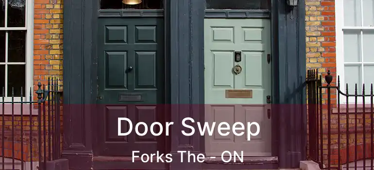  Door Sweep Forks The - ON